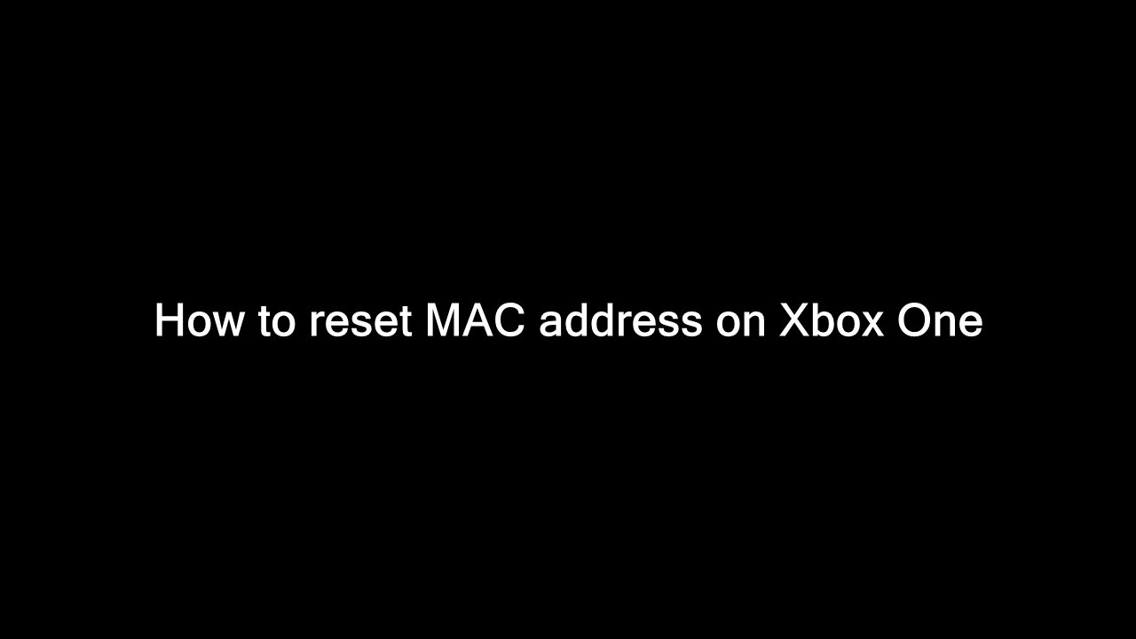 what is my mac address for xbox one